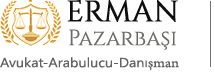 Erman Pazarbaşı - Avukat-Arabulucu-Danışman